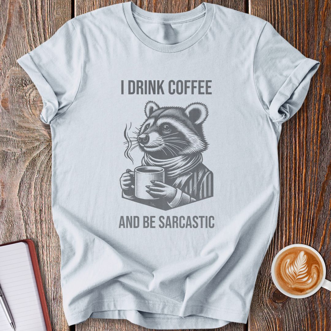 Sarcastic Raccoon T-Shirt