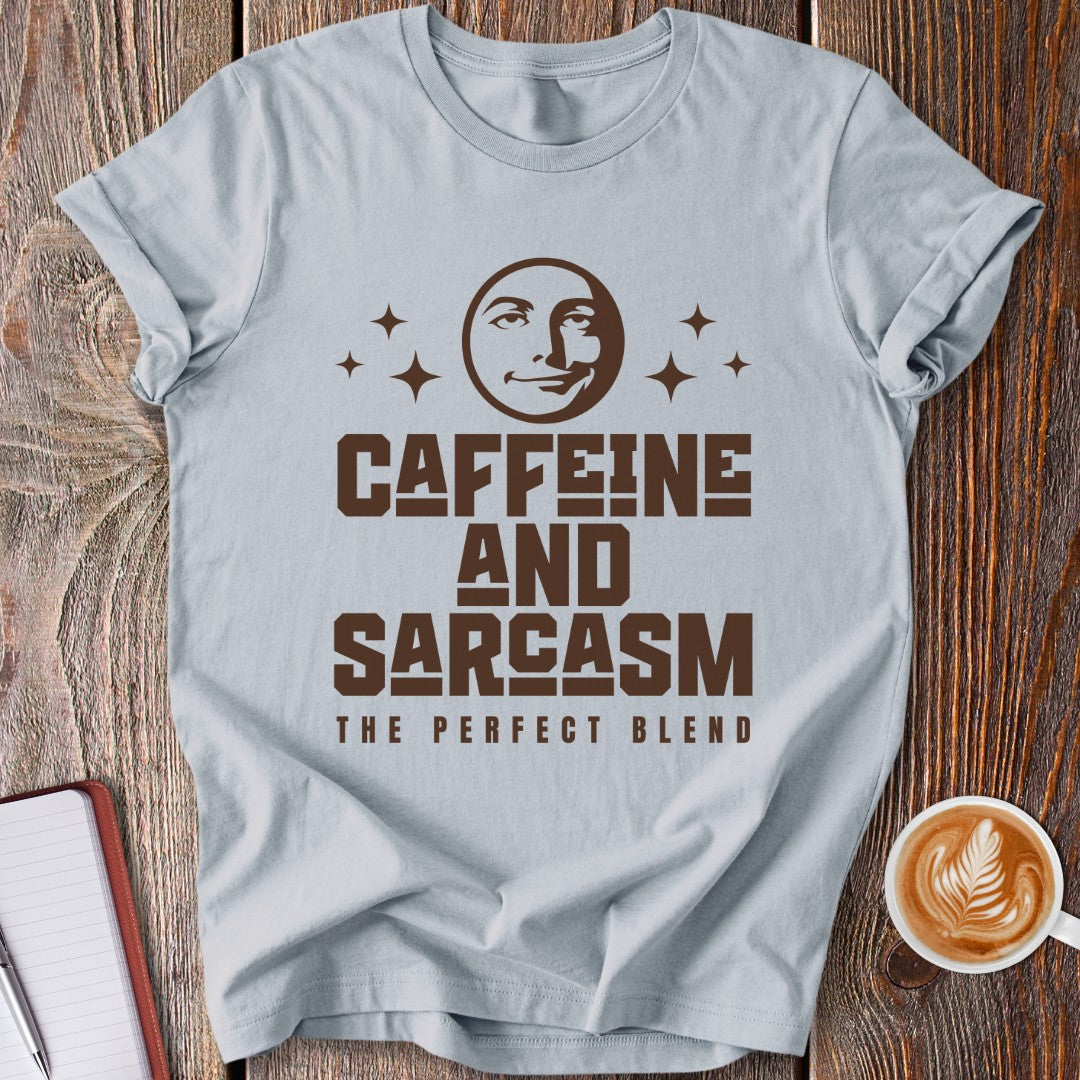 Caffeine and Sarcasm T-Shirt