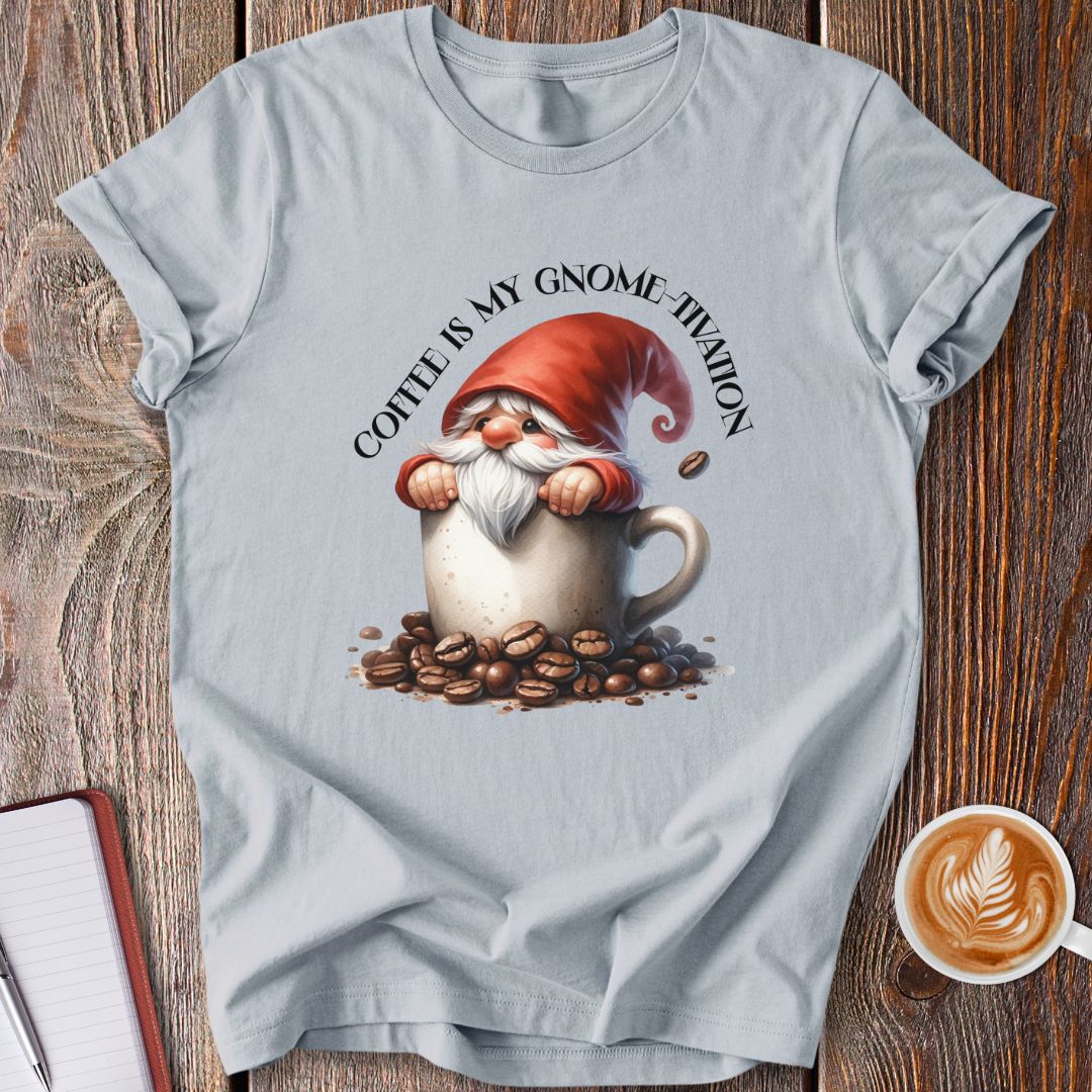 Gnome-tivation T-Shirt