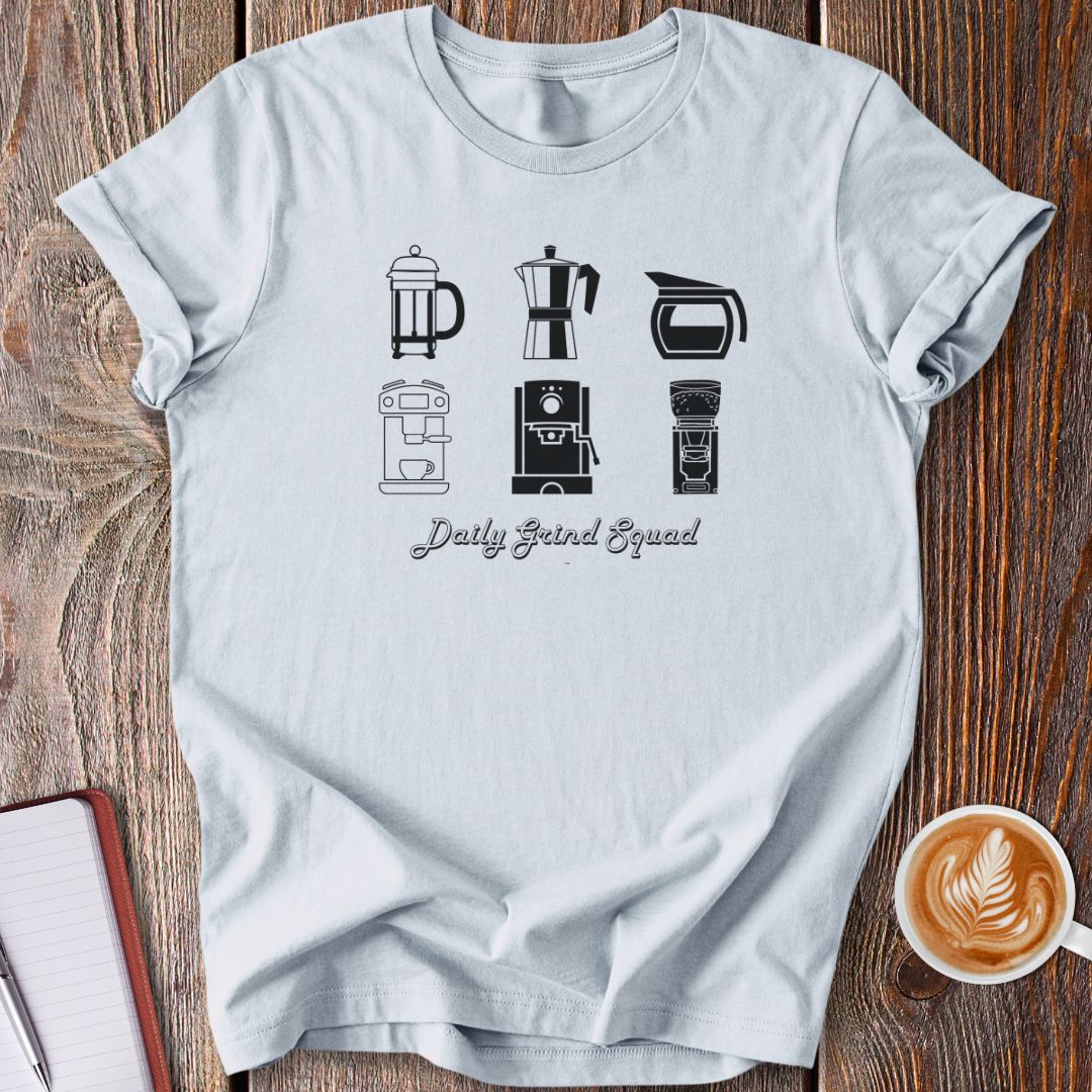 Daily Grind Squad T-Shirt