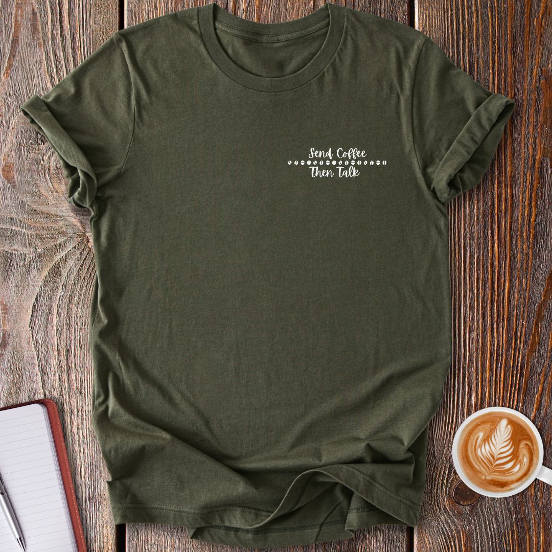 Send Coffee T-Shirt