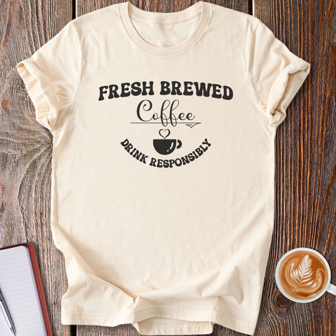 Fresh Brewed T-Shirt