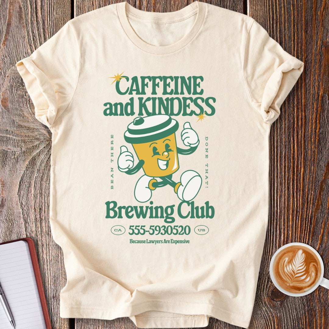 Caffeine and Kindness T-Shirt