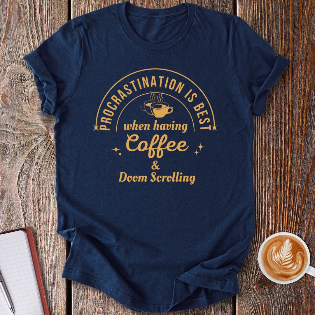 Coffee & Doom Scrolling T-Shirt