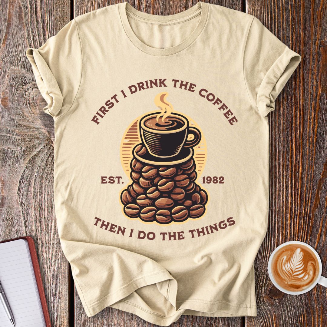 Coffee First T-Shirt