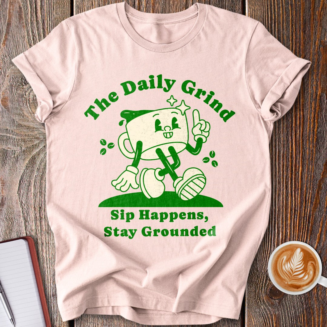 The Daily Grind T-Shirt