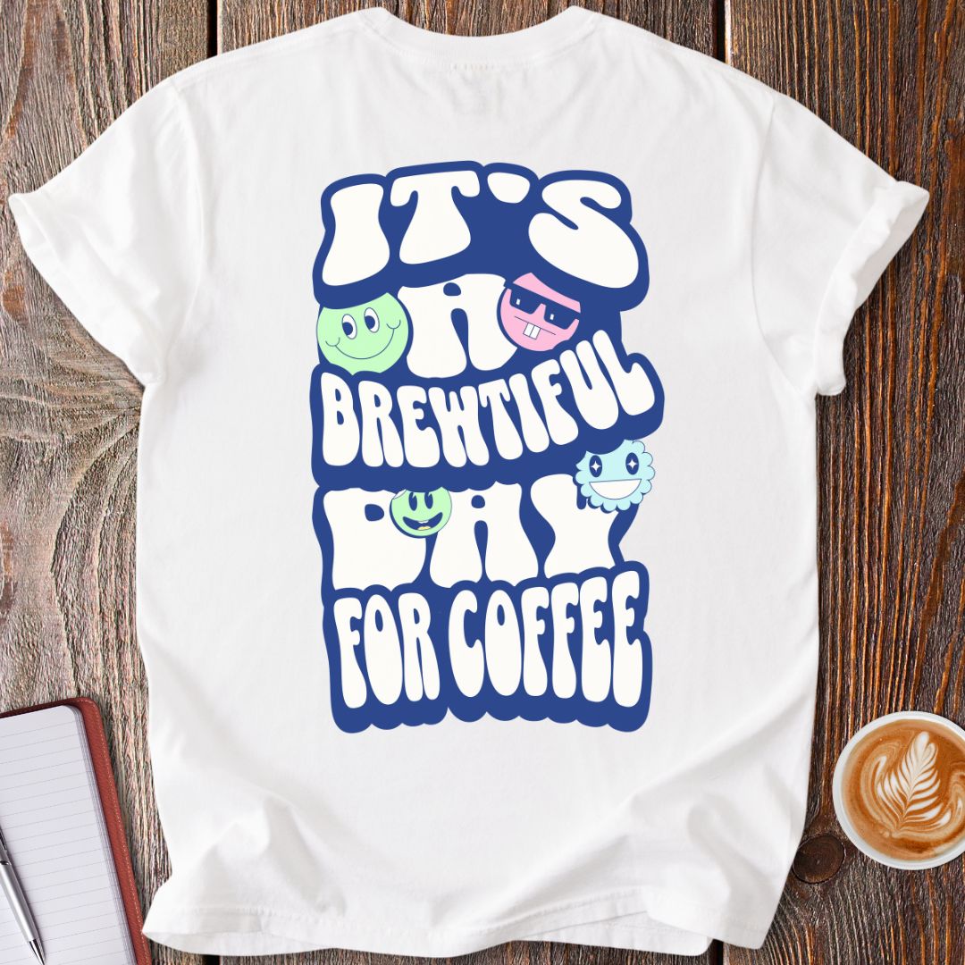 Brewtiful Day T-Shirt