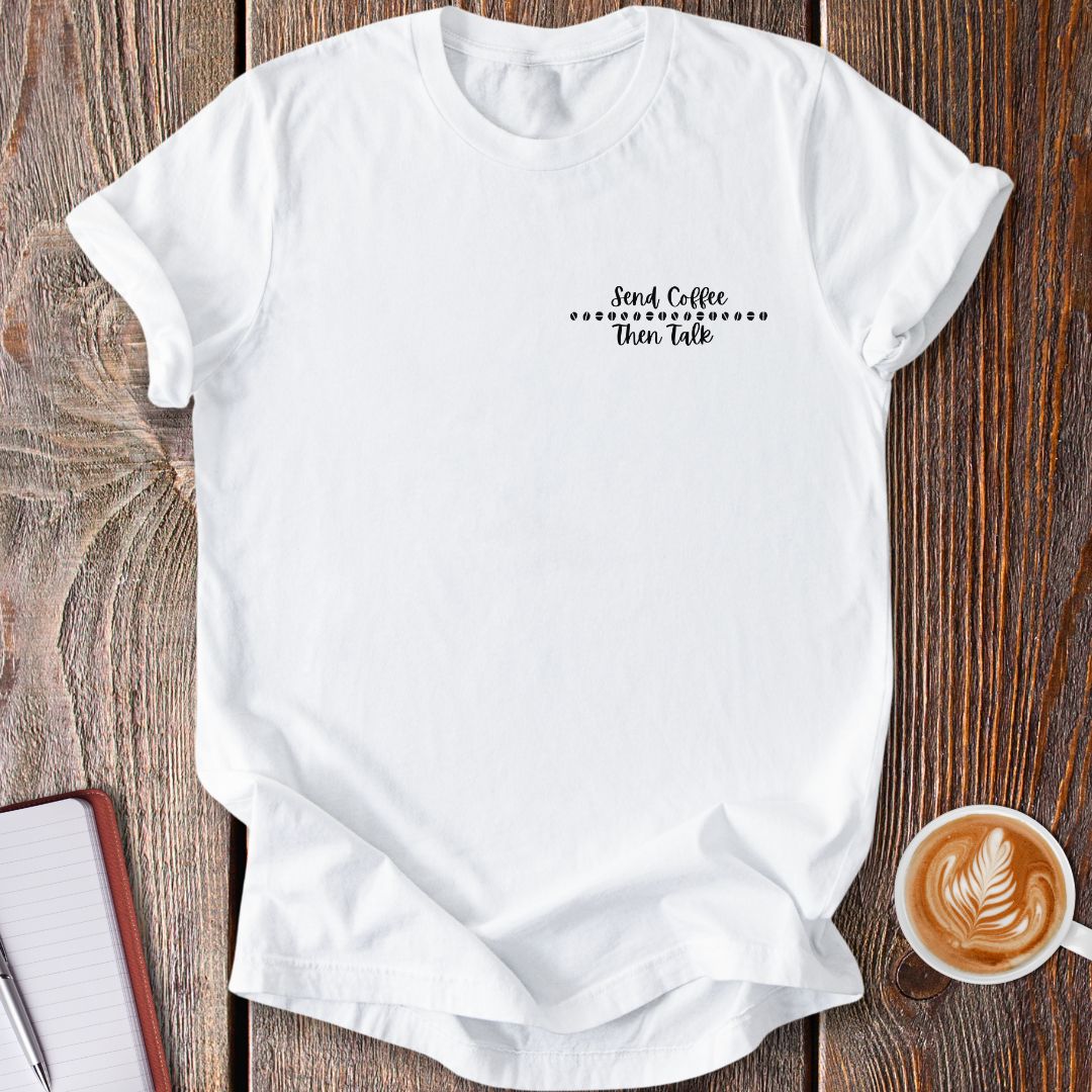 Send Coffee T-Shirt