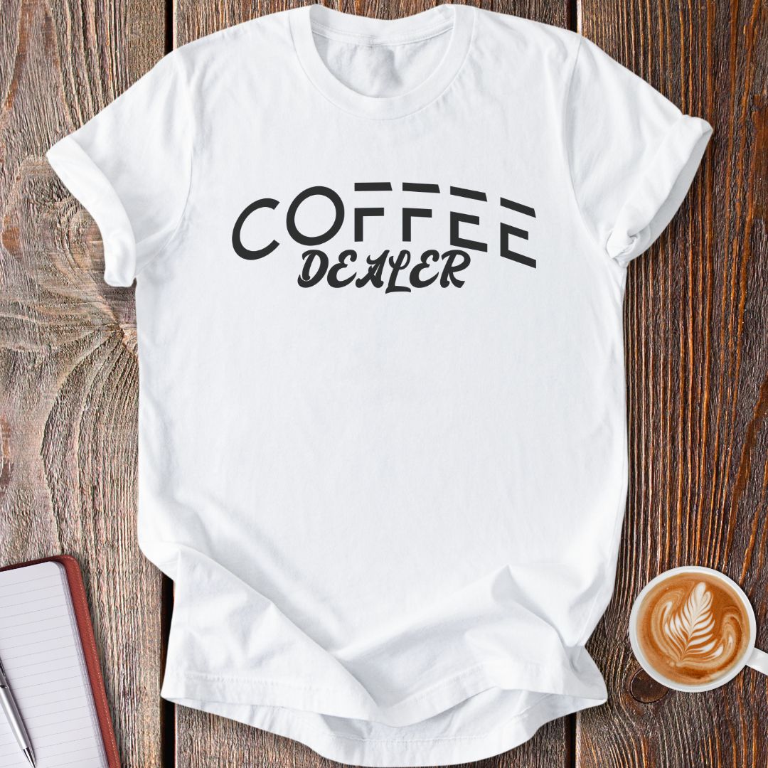Coffee Dealer T-Shirt