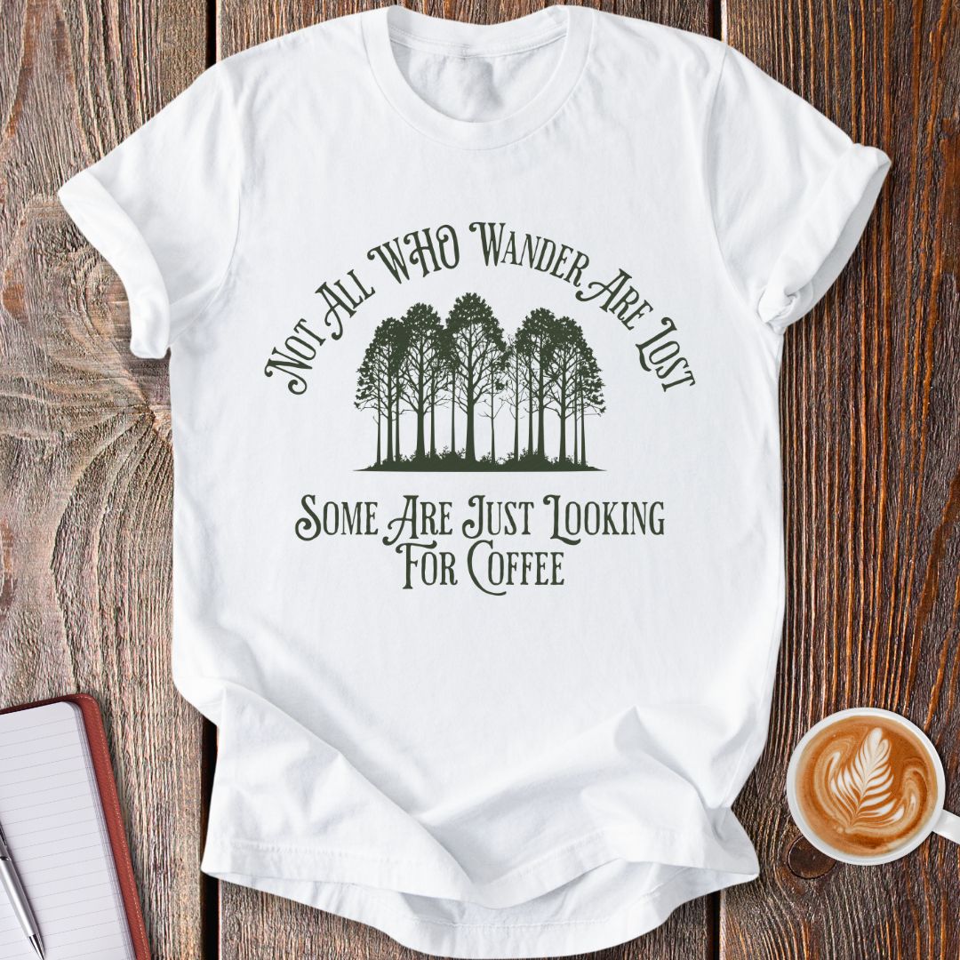 Wandering For Coffee T-Shirt