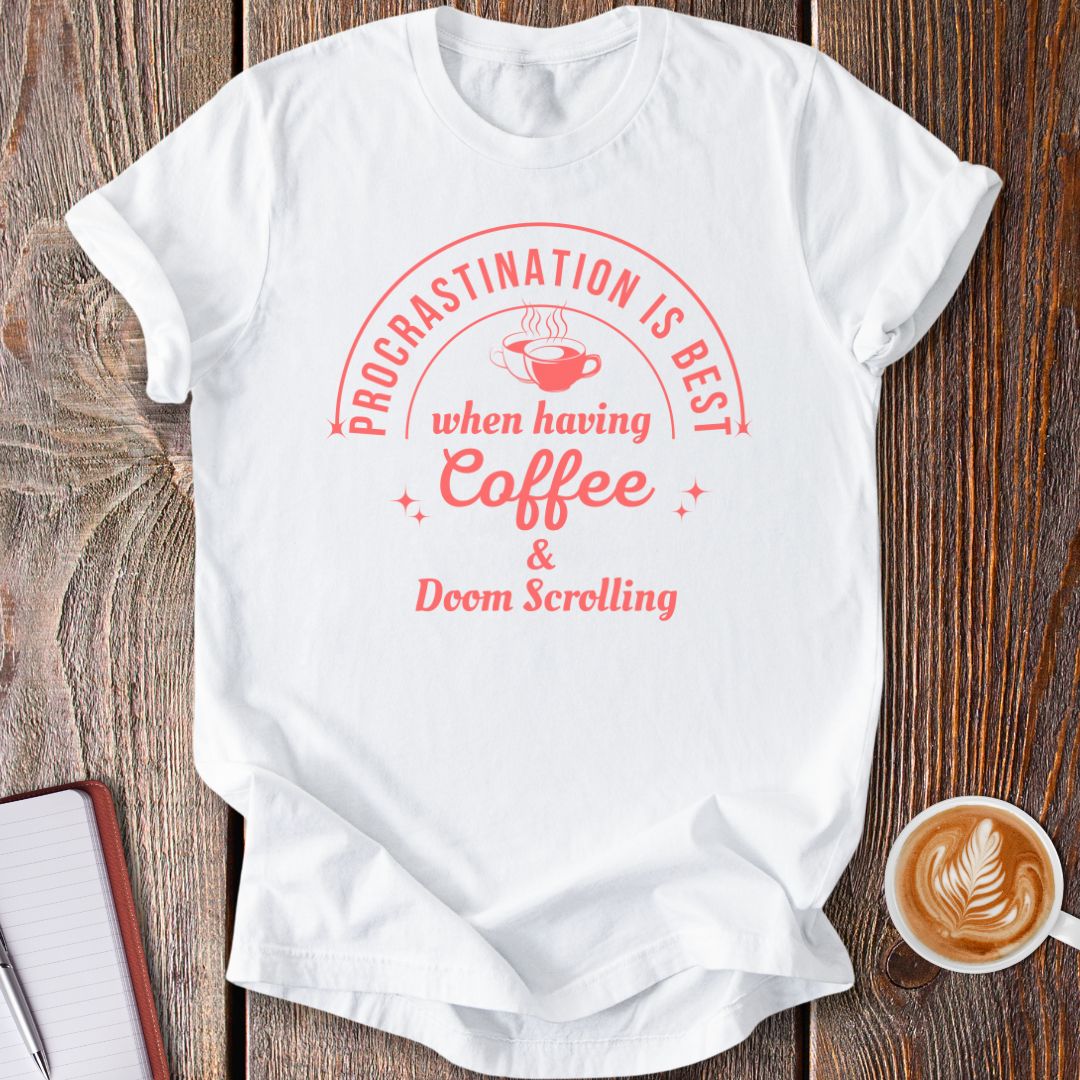Coffee & Doom Scrolling T-Shirt