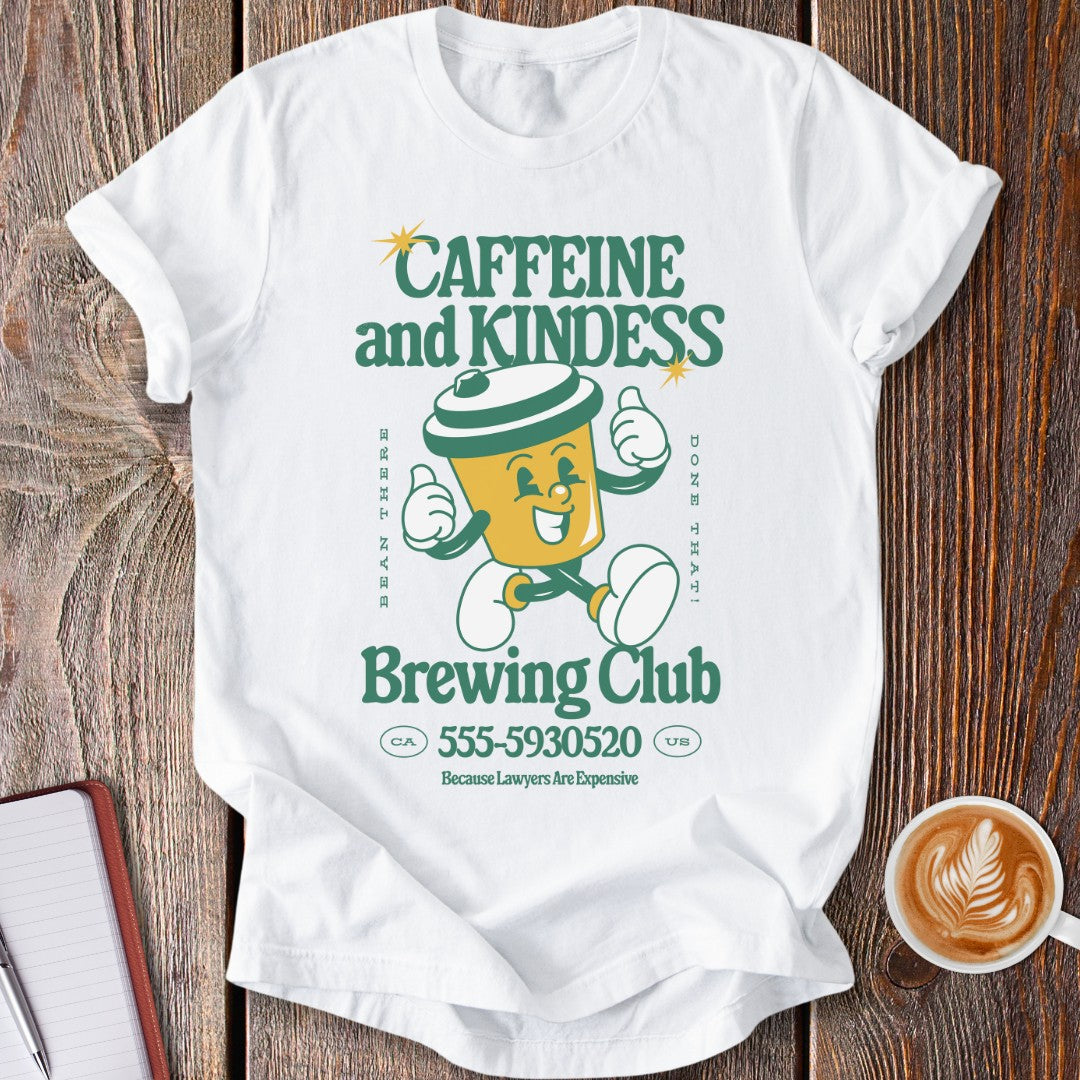 Caffeine and Kindness T-Shirt