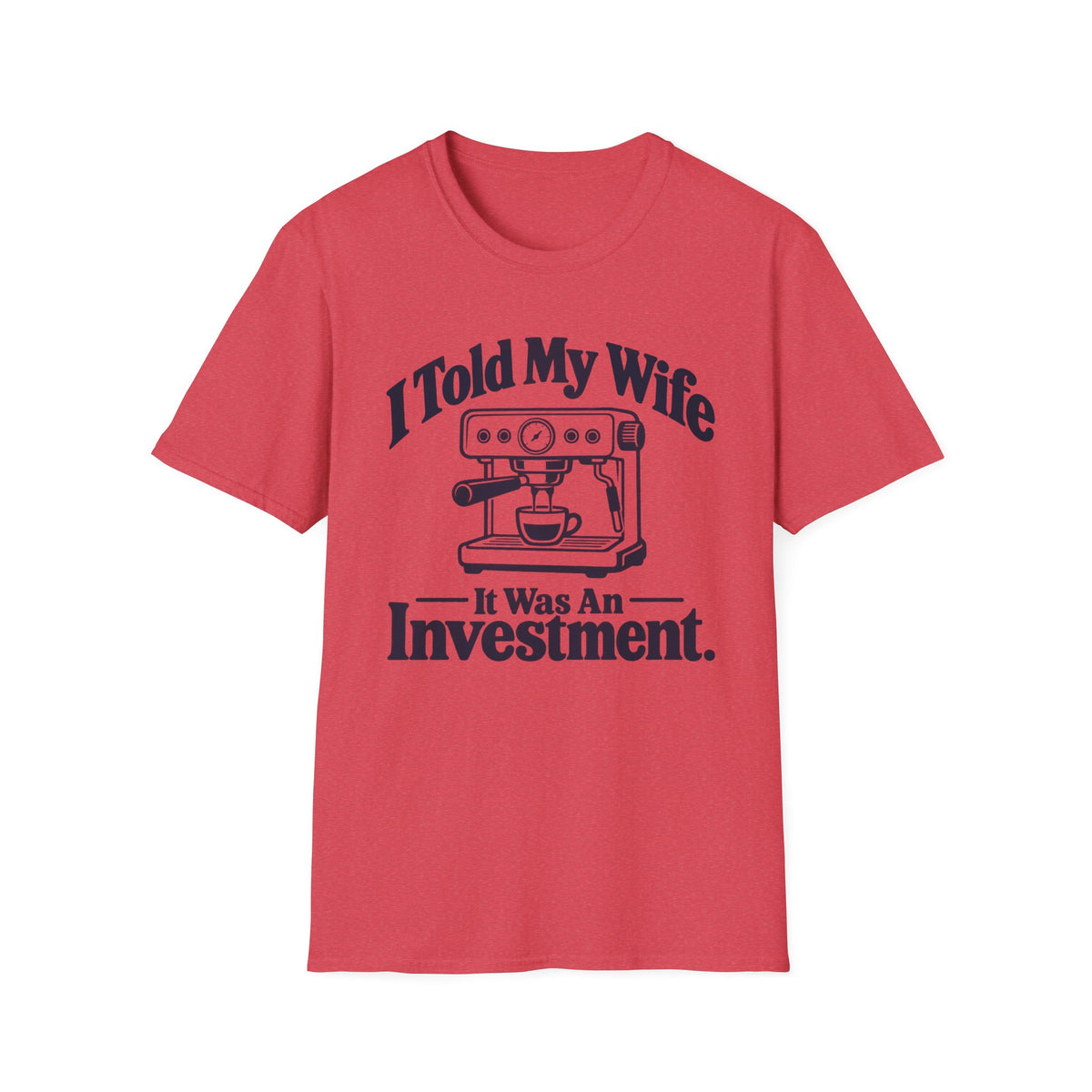 Espresso Investment Wife T-Shirt