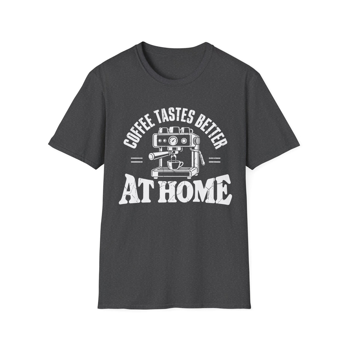 Tastes Better At Home T-Shirt