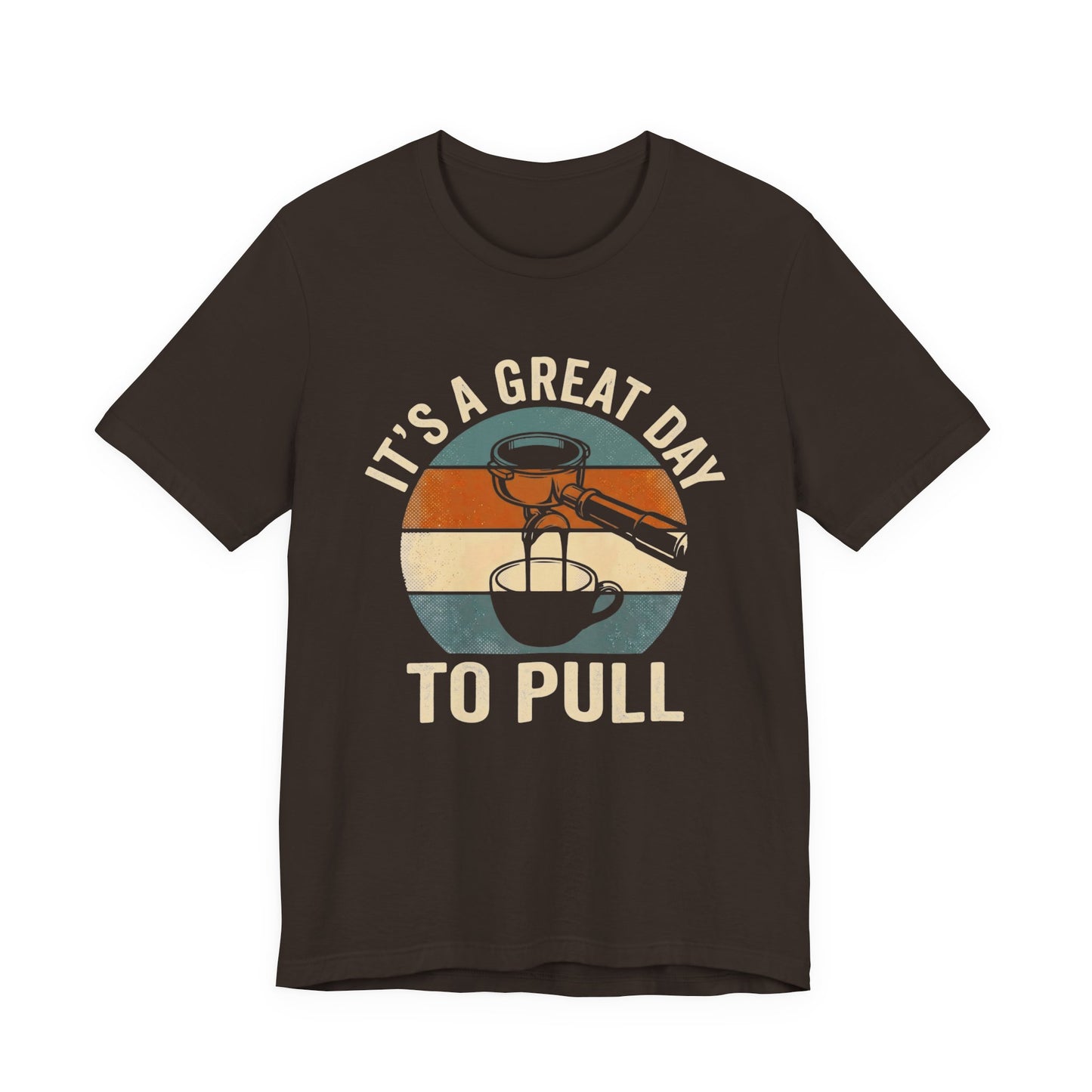 Pull Espresso Shots T-Shirt