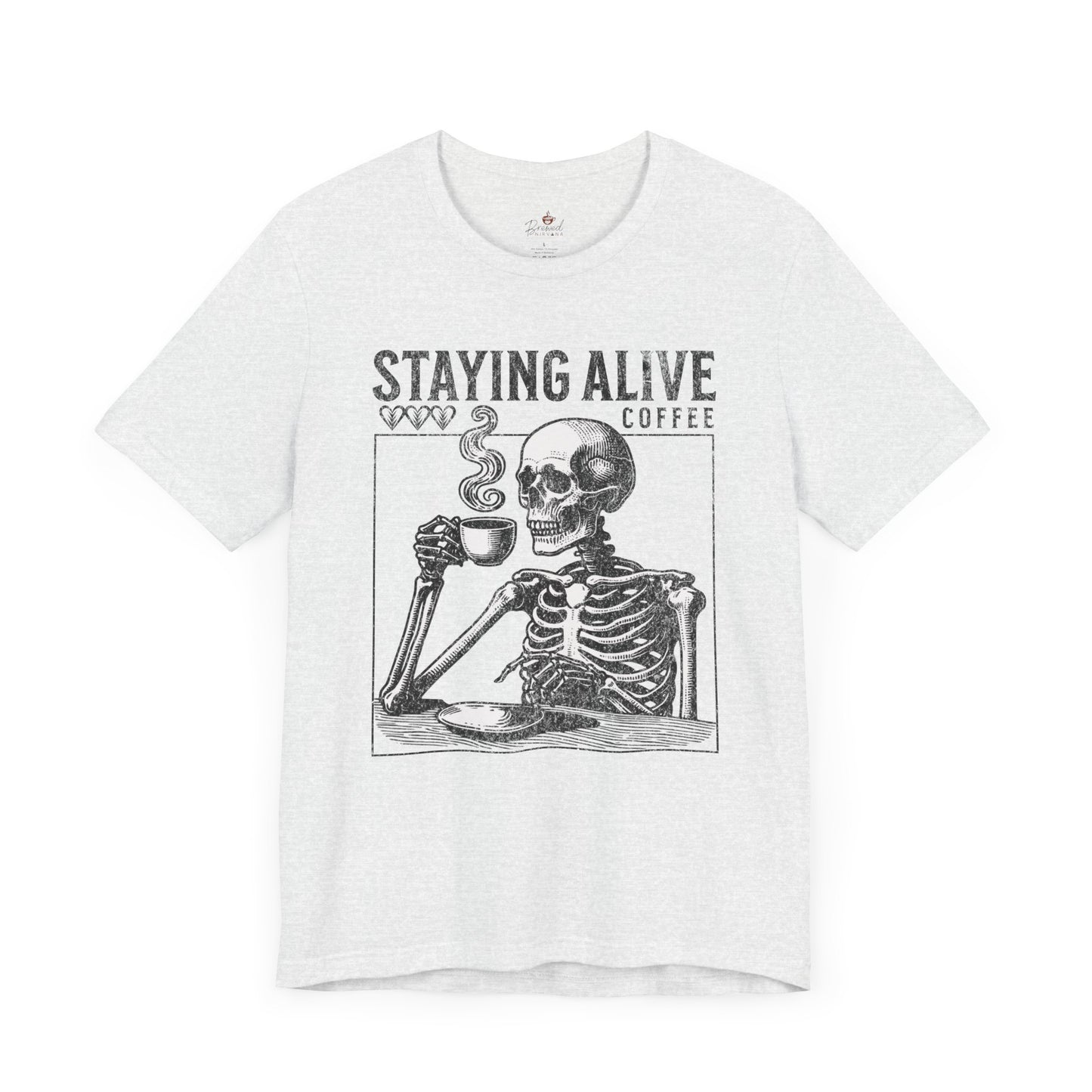 Staying Alive T-Shirt