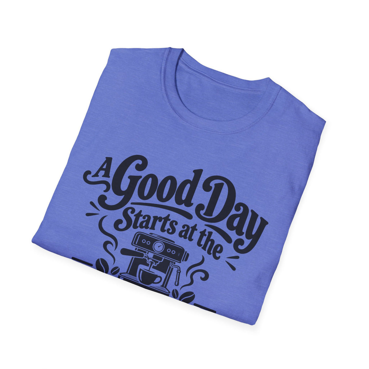 A Good Day T-Shirt
