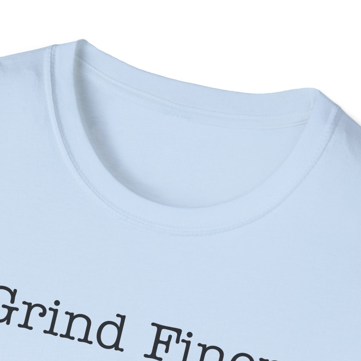 Grind Finer T-Shirt