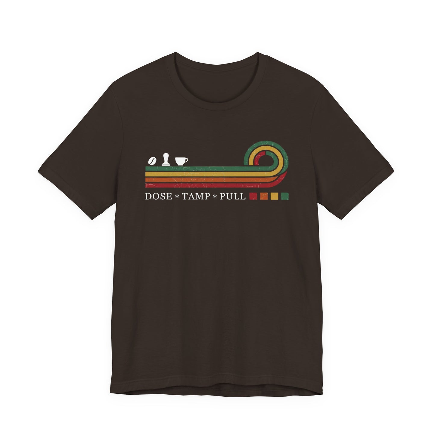Dose, Tamp, Pull T-Shirt