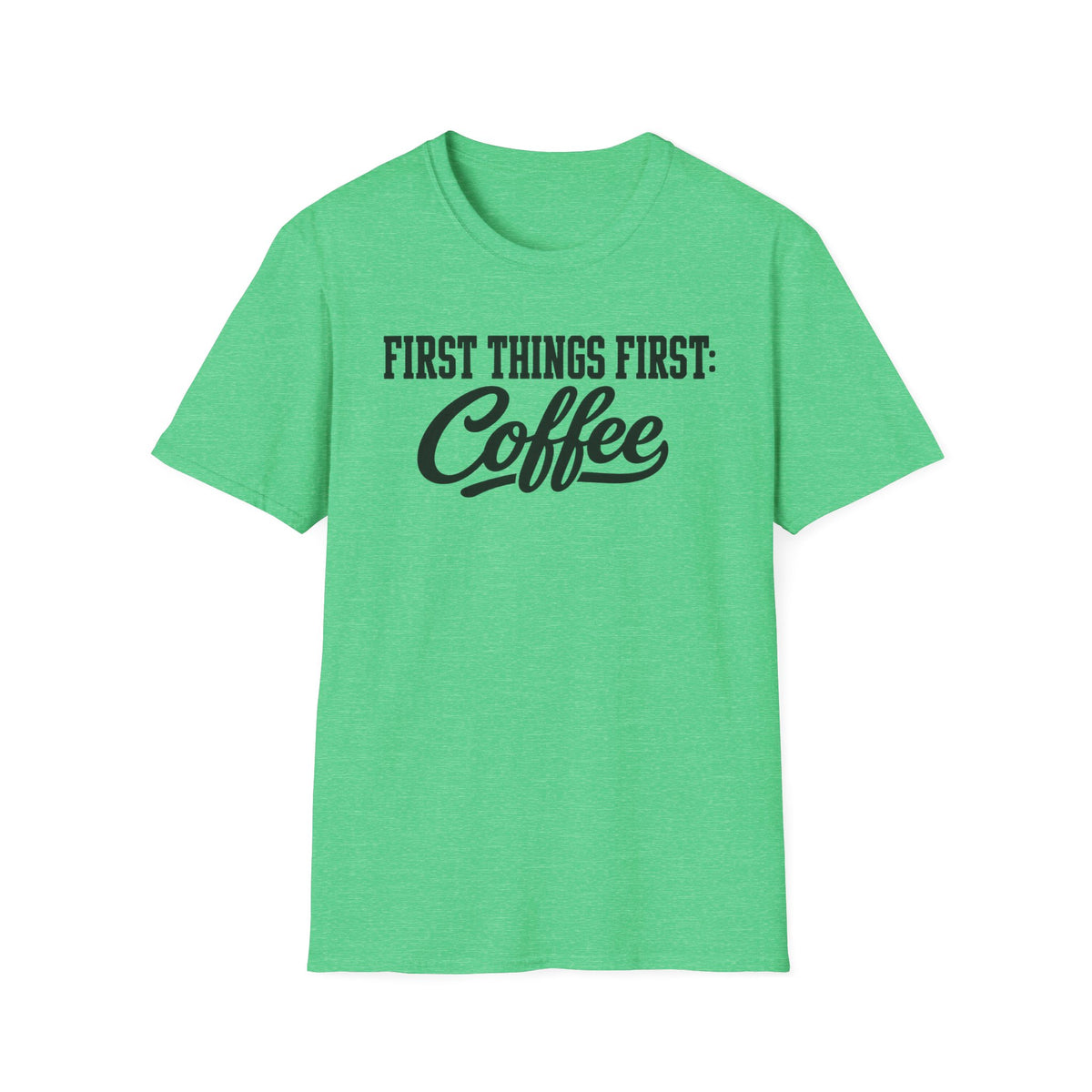 Coffee First T-Shirt