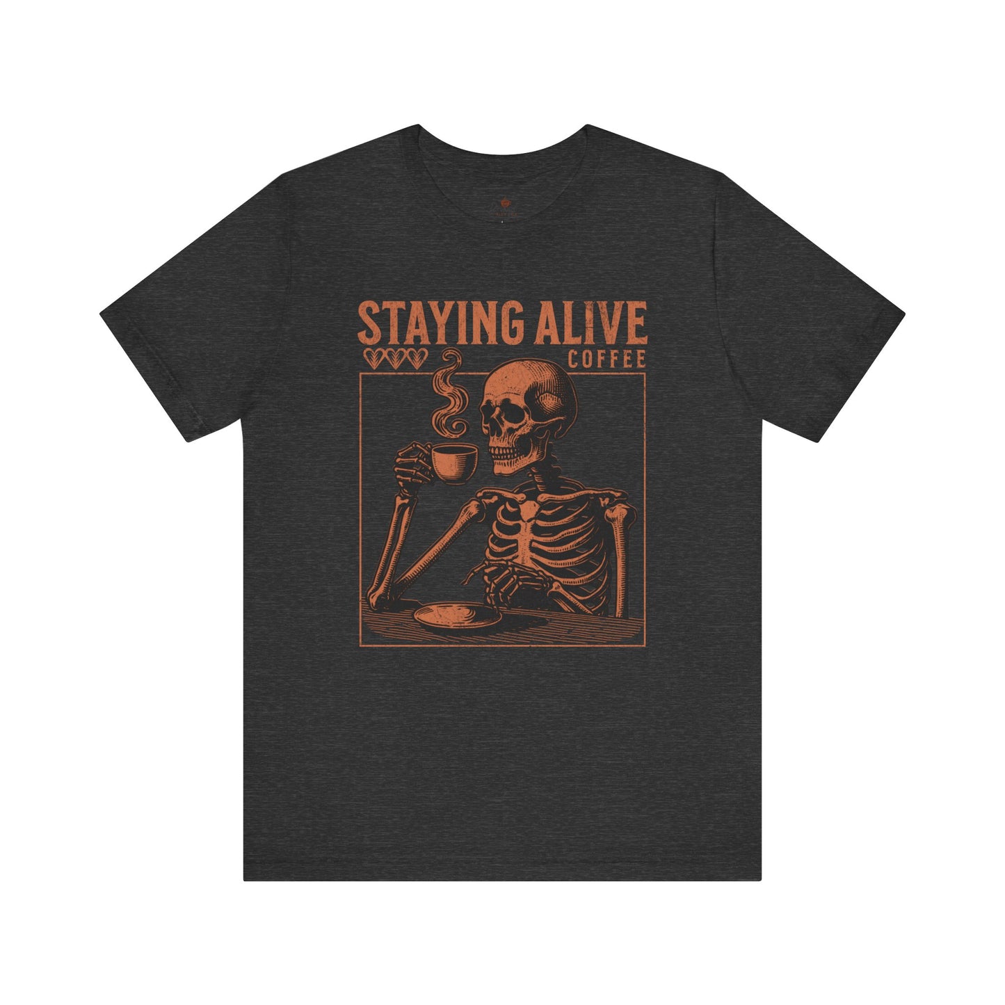 Staying Alive T-Shirt