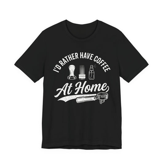 Coffee At Home T-Shirt