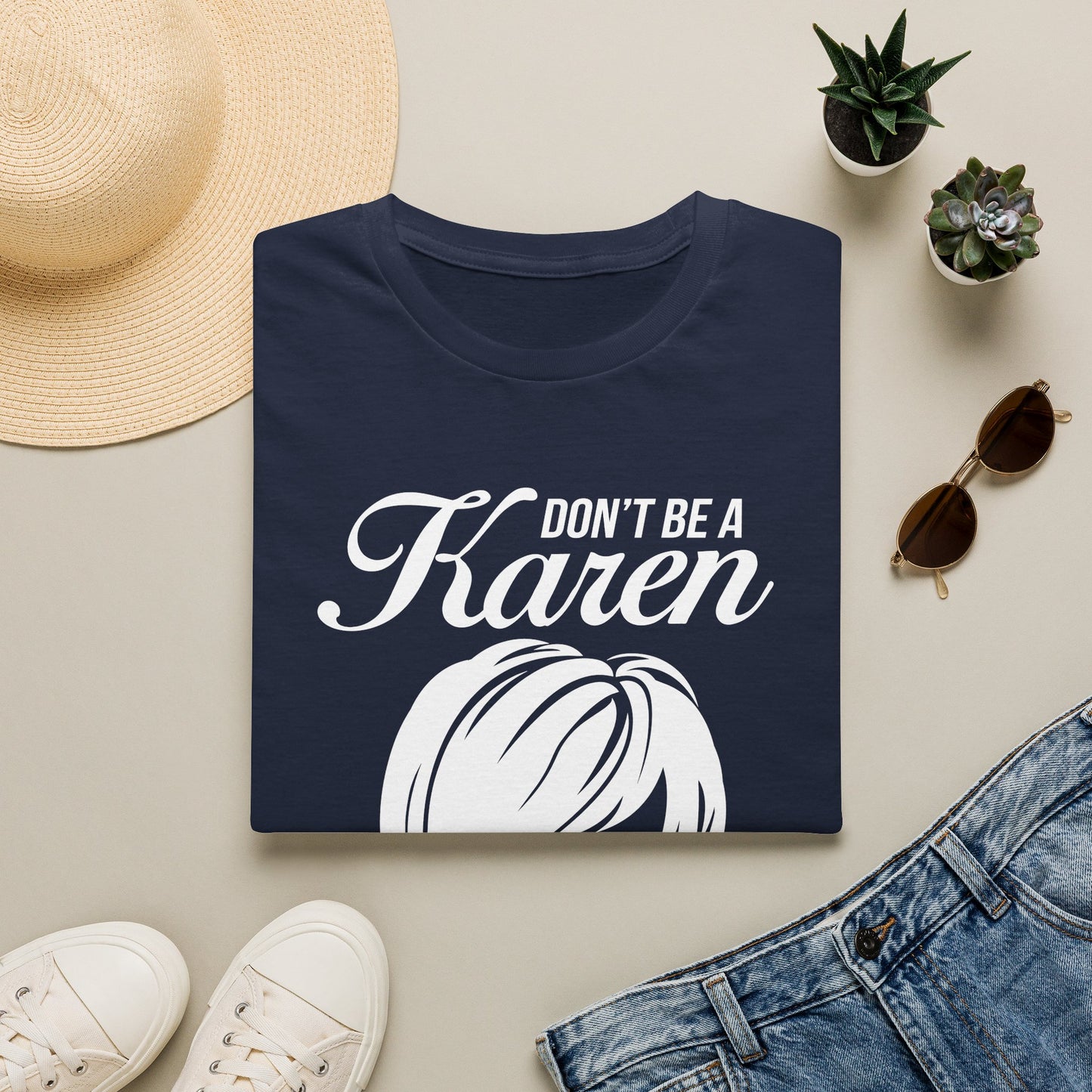 Don't Be A Karen T-Shirt