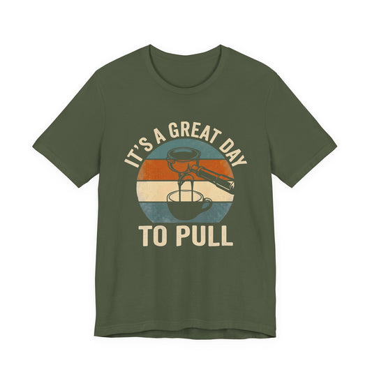 Pull Espresso Shots T-Shirt