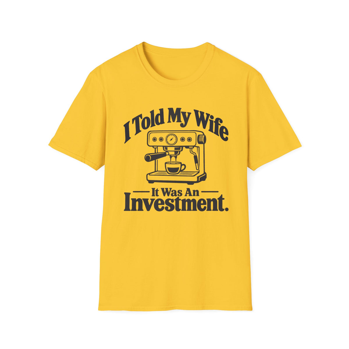 Espresso Investment Wife T-Shirt