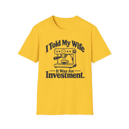 Espresso Investment Wife T-Shirt