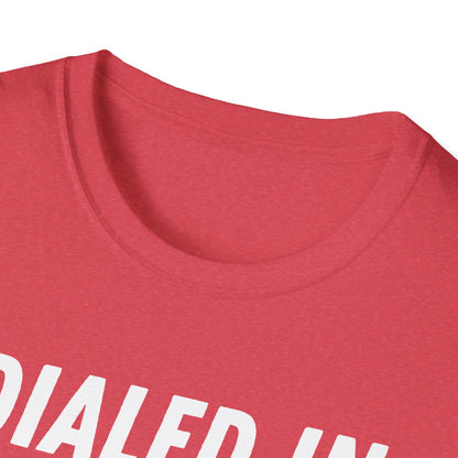 Dialed In T-Shirt