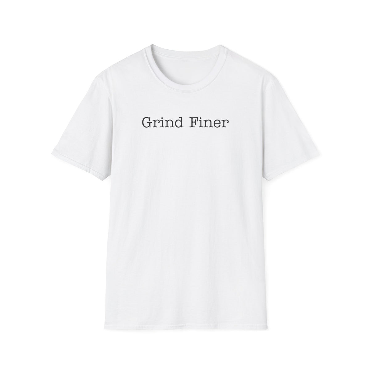 Grind Finer T-Shirt