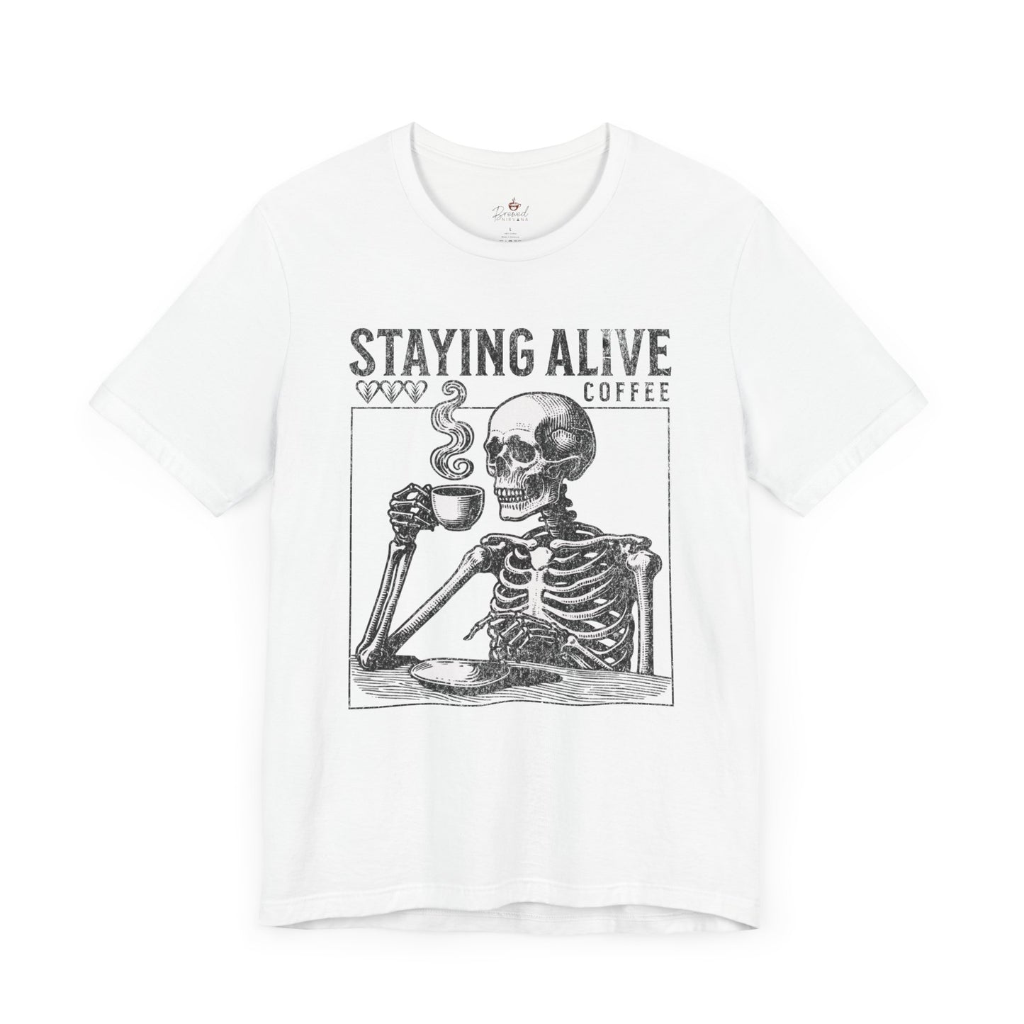 Staying Alive T-Shirt