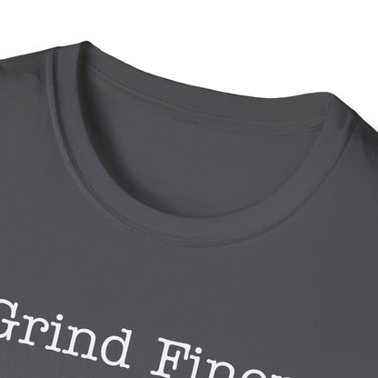 Grind Finer T-Shirt