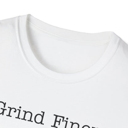 Grind Finer T-Shirt