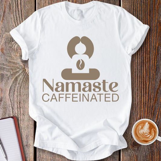 Namaste Caffeinated T-Shirt