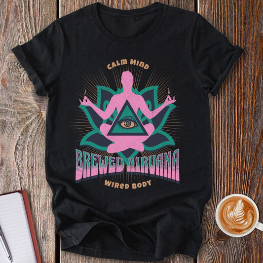 Calm Mind, Wired Body T-Shirt