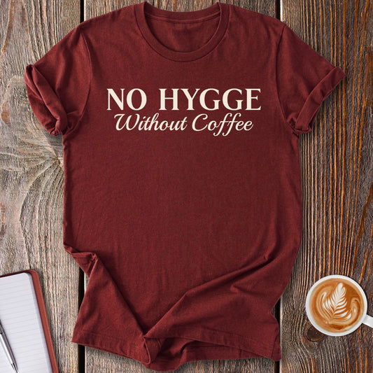No Hygge Without Coffee T-Shirt