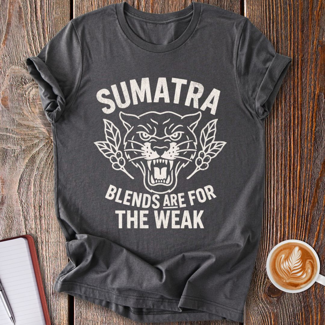 Sumatra No Blends T-Shirt