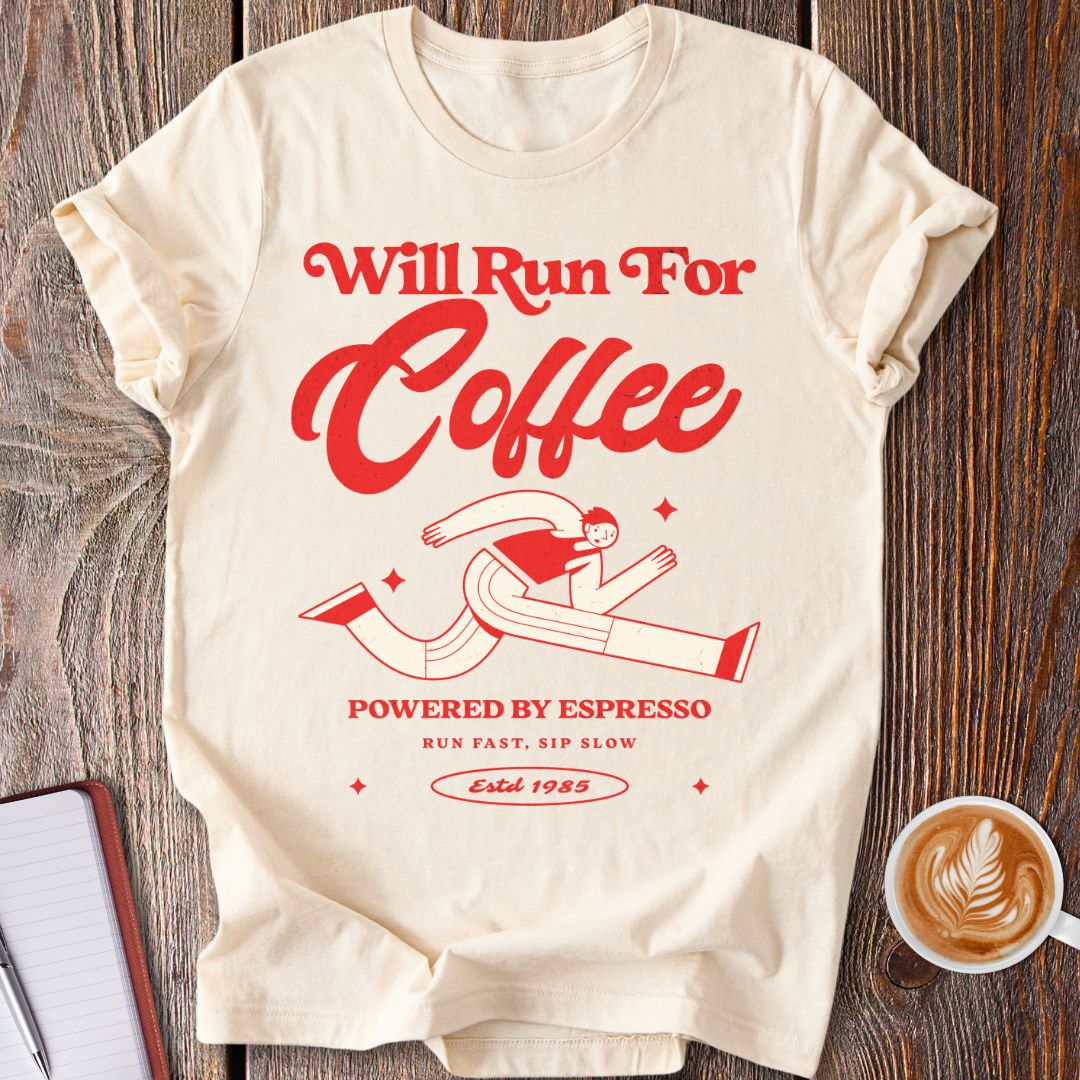 Run For Coffee T-Shirt