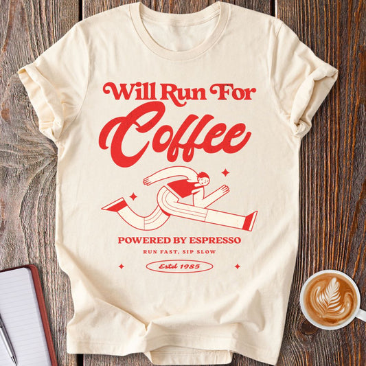 Run For Coffee T-Shirt
