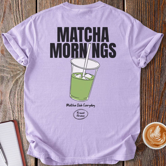 Matcha Mornings T-Shirt