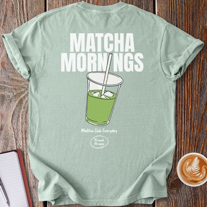 Matcha Mornings T-Shirt