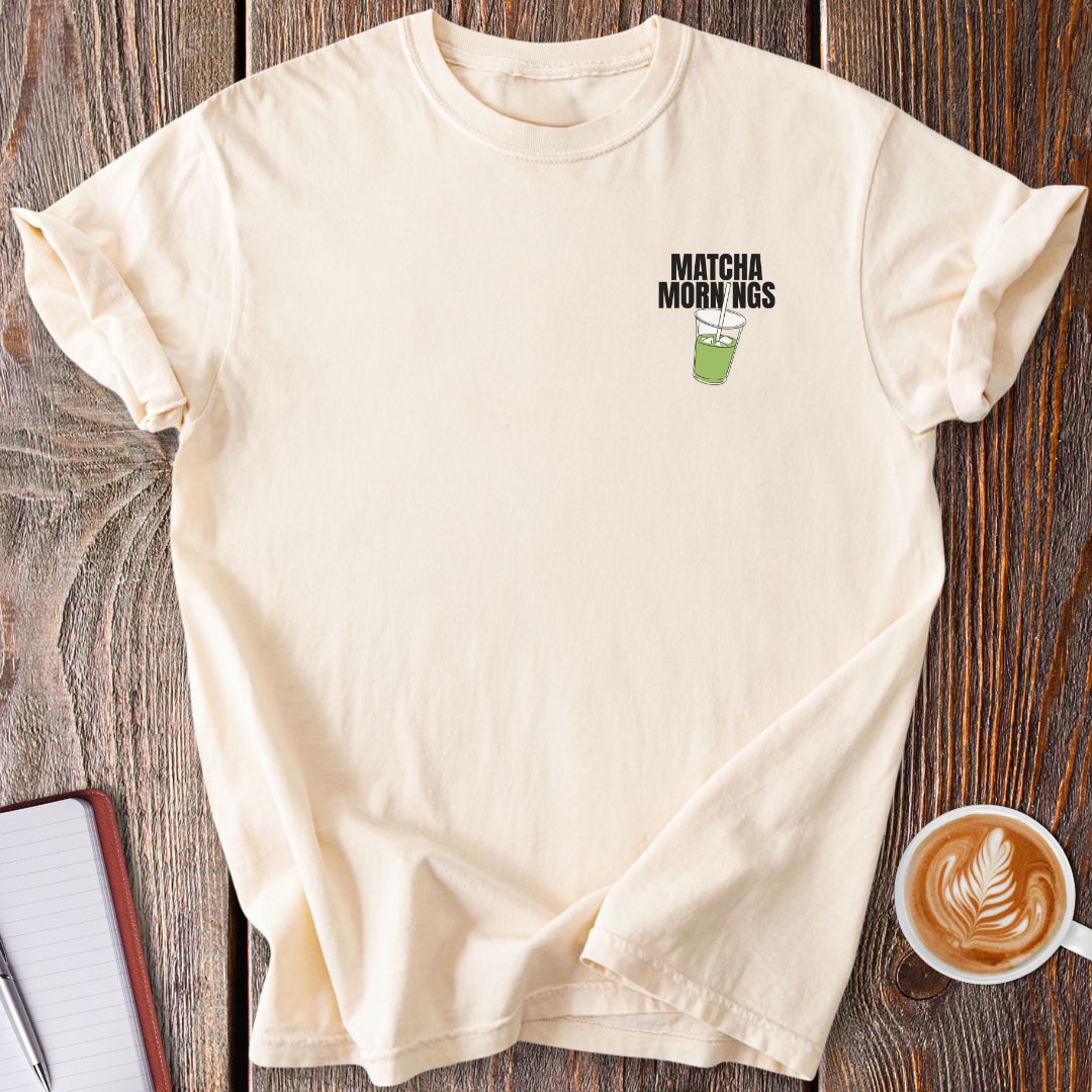 Matcha Mornings T-Shirt