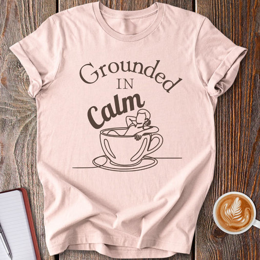 Grounded In Calm T-Shirt