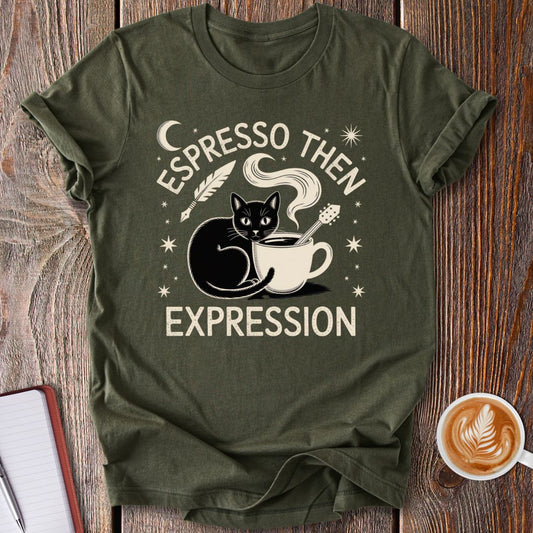 Espresso Then Expression T-Shirt