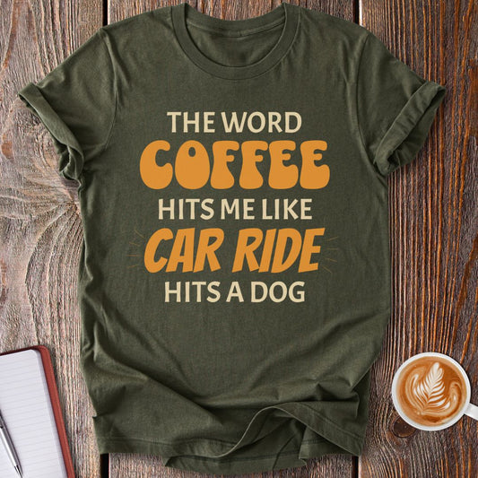 Triggered By Coffee T-Shirt
