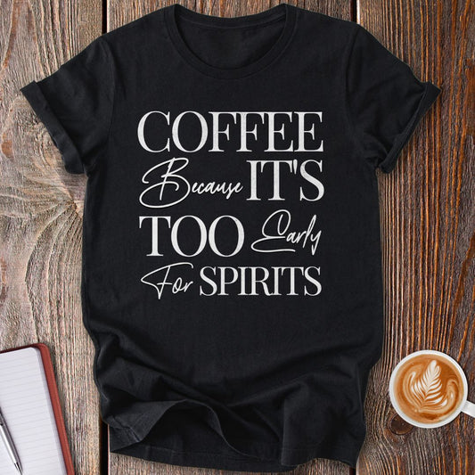 Coffee First T-Shirt
