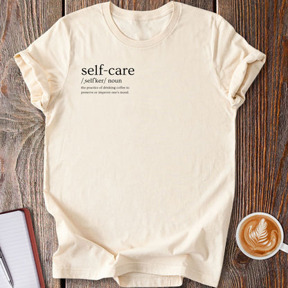 Self-Care Coffee Definition T-Shirt