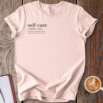 Self-Care Coffee Definition T-Shirt